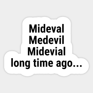 Medieval - long time ago Sticker